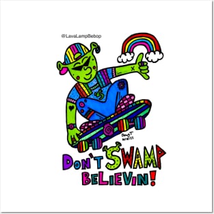 Don’t Swamp Believin Posters and Art